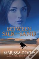 Between Silk And Sand