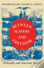 Between Slavery And Freedom