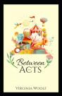 Between The Acts Annotated - Preview