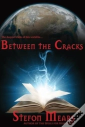 Between The Cracks