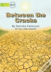 Between The Cracks