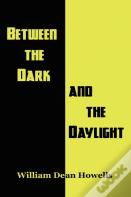 Between The Dark And The Daylight