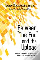 Between The End And The Upload