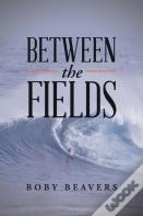Between The Fields