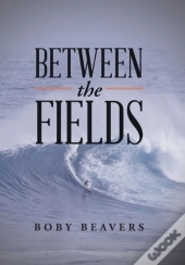 Between The Fields