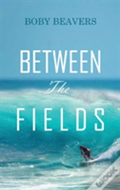 Between The Fields