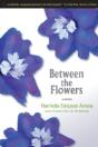 Between The Flowers - Preview
