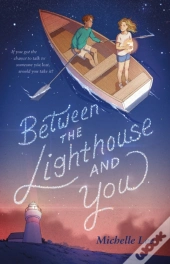 Between The Lighthouse And You