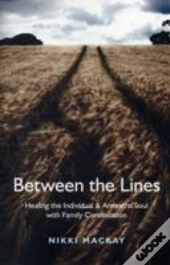Between The Lines - Healing The Individual & Ancestral Soul With Family Constellation