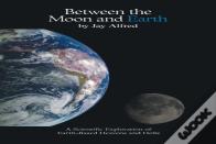 Between The Moon And Earth