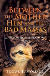 Between The Mother Hen And The Bad Mamas