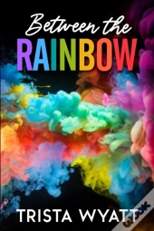 Between The Rainbow