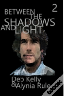 Between The Shadows & Light, Season Two