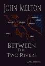 Between The Two Rivers - Preview
