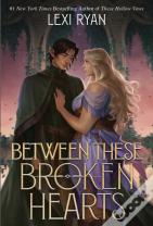 Between These Broken Hearts