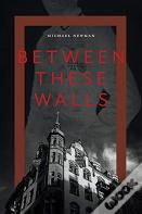 Between These Walls