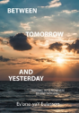 Between Tomorrow And Yesterday - Preview