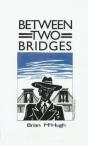 Between Two Bridges - Preview