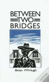 Between Two Bridges
