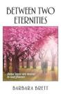 Between Two Eternities - Preview