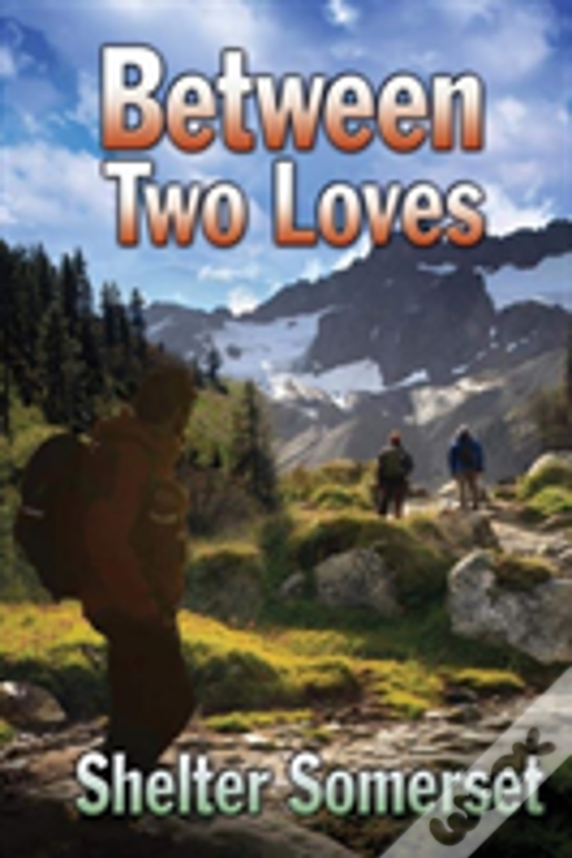 Between Two Loves
