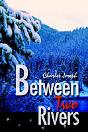Between Two Rivers - Preview