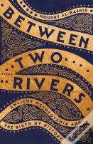 Between Two Rivers