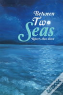 Between Two Seas