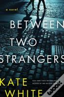 Between Two Strangers