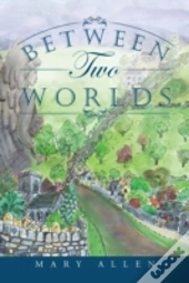 Between Two Worlds