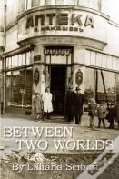 Between Two Worlds