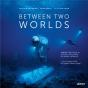 Between Two Worlds : Under The Pole Iii - Preview