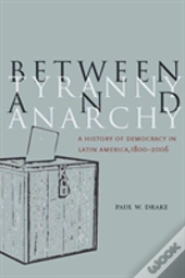 Between Tyranny And Anarchy