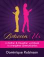 Between Us: A Mother   Daughter Workbook - Preview