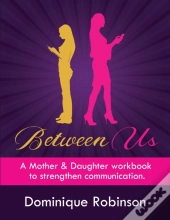 Between Us: A Mother   Daughter Workbook
