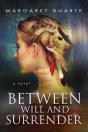 Between Will And Surrender - Preview