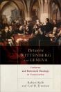 Between Wittenberg And Geneva - Preview