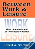 Between Work And Leisure