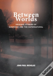 Between Worlds