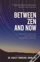 Between Zen And Now