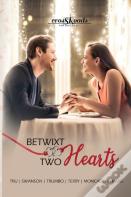 Betwixt Two Hearts