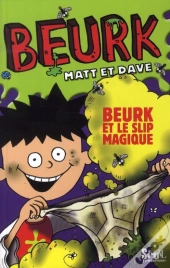 Beurk Et Le Slip Magique