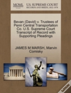 Capa do artigo Bevan (David) V. Trustees Of Penn Central Transportation Co. U.S. Supreme Court Transcript Of Record With Supporting Pleadings