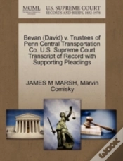 Capa do artigo Bevan (David) V. Trustees Of Penn Central Transportation Co. U.S. Supreme Court Transcript Of Record With Supporting Pleadings