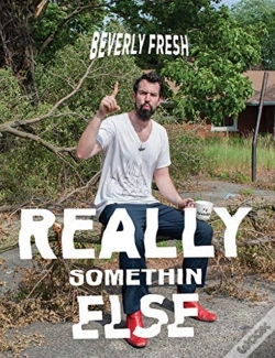 Capa do artigo Beverly Fresh Â€“ Really Somethin Else