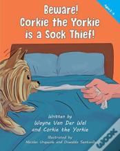 Beware! Corkie The Yorkie Is A Sock Thief!