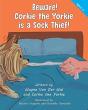 Beware! Corkie The Yorkie Is A Sock Thief! - Preview