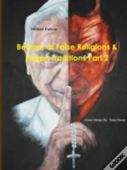 Capa do artigo Beware Of False Religions & Pagan Traditions Part 2