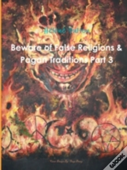 Capa do artigo Beware Of False Religions & Pagan Traditions Part 3