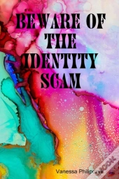 Beware Of The Identity Scam